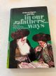 In Our Fathers' Ways: Stories from the Lives and Deeda of the Tanaim and Amoraim Vol 5